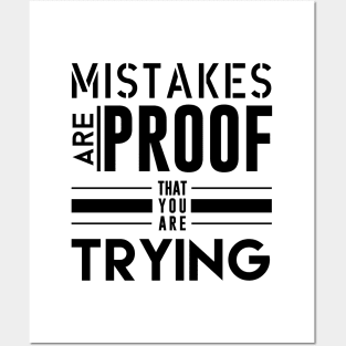 Mistakes are proof that your are trying - Typography Posters and Art